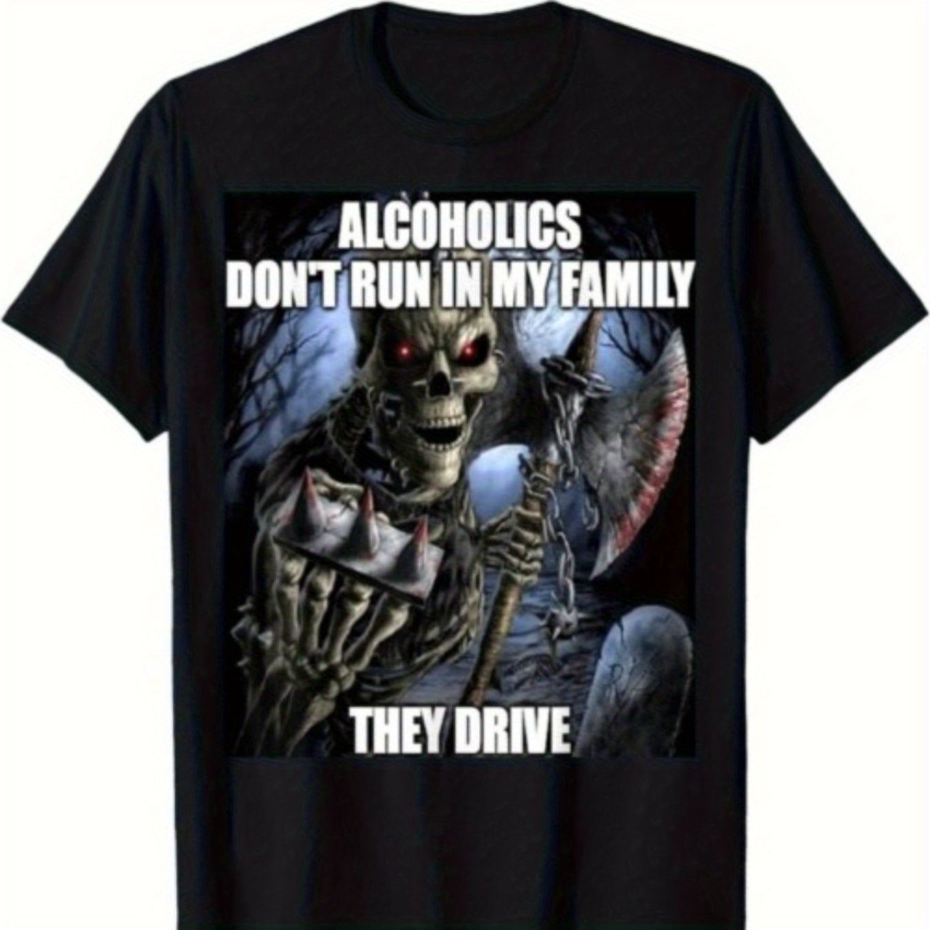 NEW LIMITED Alcoholics Don't Run In My Family They Drive Funny T-Shirt