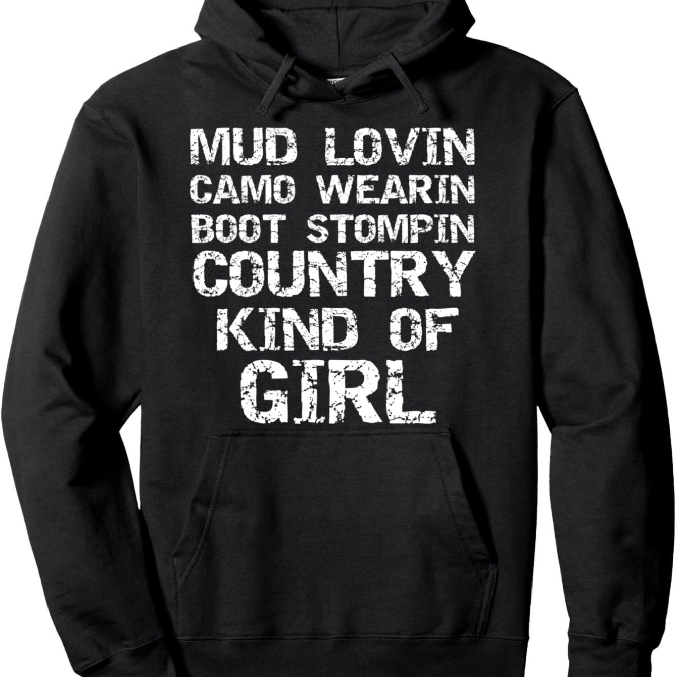Soft & Cozy Country Pullover Hoodie - Mud Lovin Camo Wearin Boot Stomping - Adjustable Drawstring, Versatile Design for Outdoor Adventures and Rural Chic Fashion