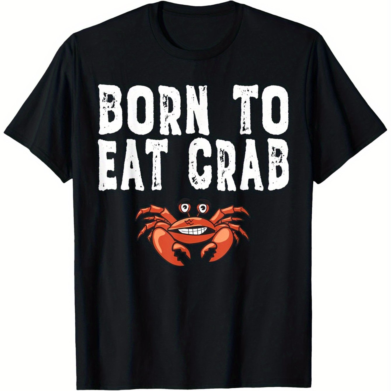 Born to Eat Crab Graphic T-Shirt - 100% Cotton 180gsm Casual Round Neck Tee with Bold Crab Design, Regular Fit S-XXXL for Crab Lovers & Seafood Enthusiasts, Everyday Comfort, Playful Design, Durable Print, Relaxed Style, Fun