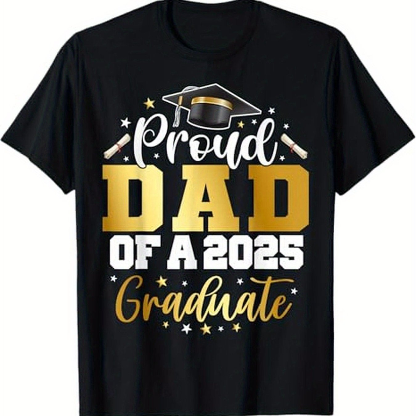 Dad Class of 2025, Premium T-Shirt, Class of 2025, Graduate, Proud, Dad, 100% Cotton, Fit, Men, Dad, Husband, Grandpa, S-XXXL, Black
