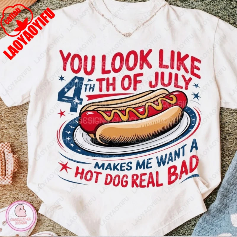You Look Like The 4th of July Retro Tshirt Makes Me Want A Hot Dog Real Bad Brushstroke USA Camisetas Wen Women Cute Cotton Tops