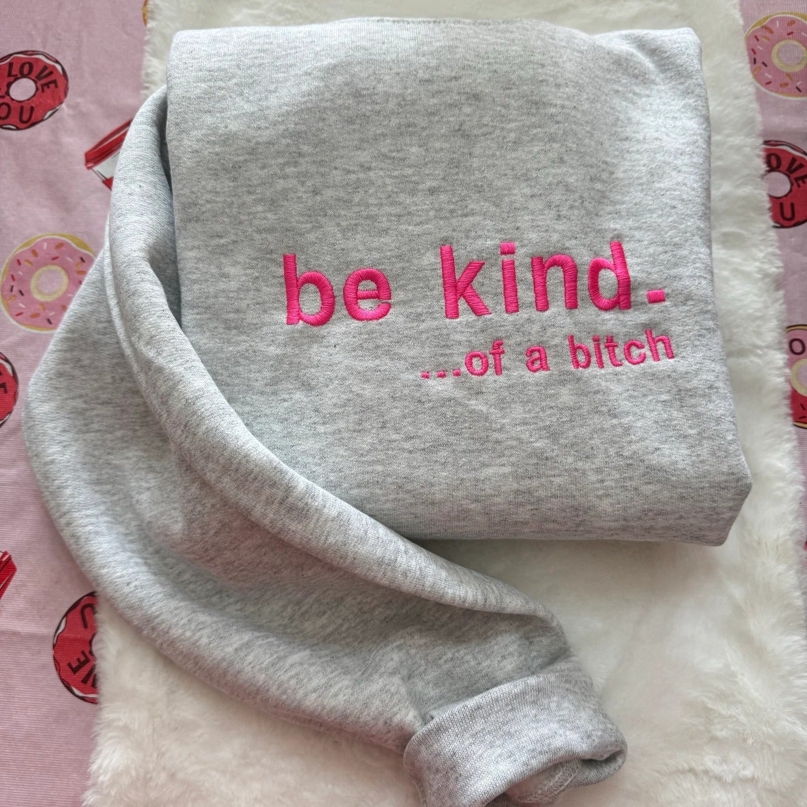 Be Kind. Of a B%*#+* Embroidered - Y2K Style Embroidered Tshirt Sweatshirt Hoodie unisex clothing- funny clothing- gifts -Silly - crewneck