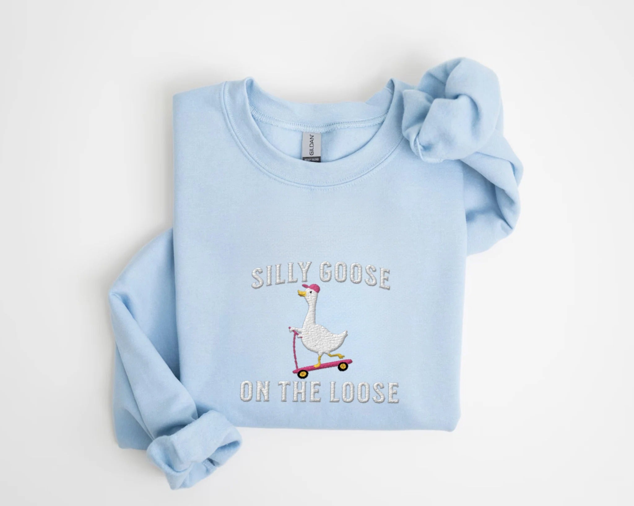 Embroidered Silly Goose Sweatshirt Embroidered Goose Crewneck Sweatshirt Silly Goose Shirt Funny Sweatshirt Funny Embroidered Shirt Gift