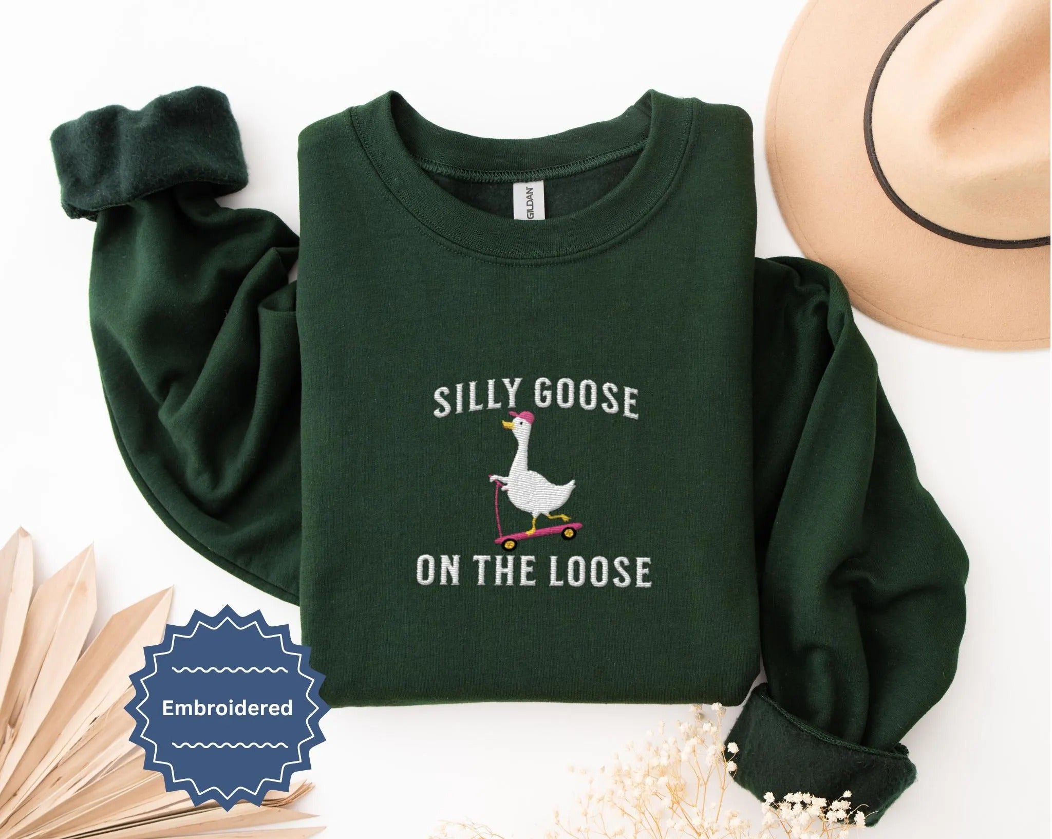 Embroidered Silly Goose Sweatshirt Embroidered Goose Crewneck Sweatshirt Silly Goose Shirt Funny Sweatshirt Funny Embroidered Shirt Gift