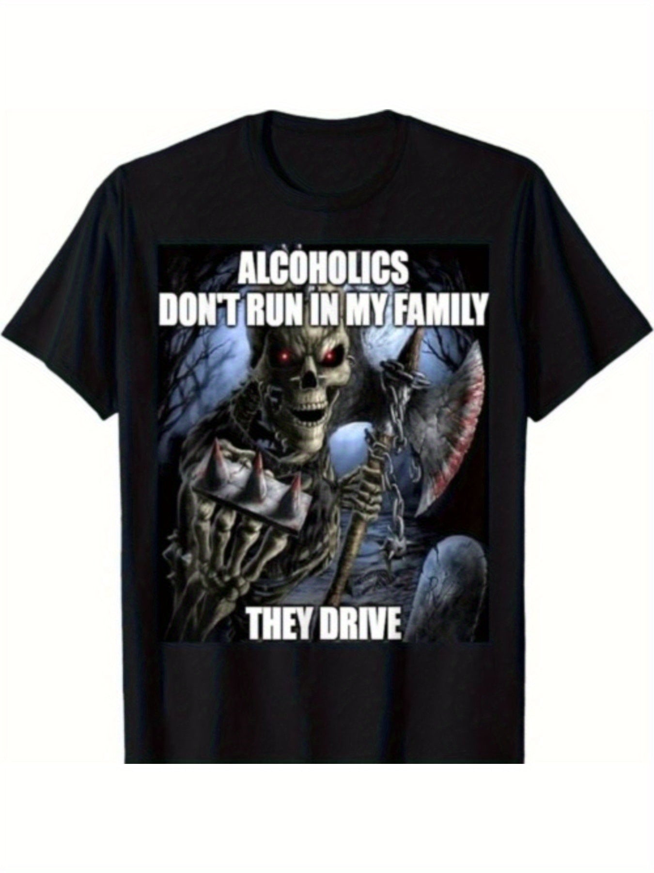 NEW LIMITED Alcoholics Don't Run In My Family They Drive Funny T-Shirt