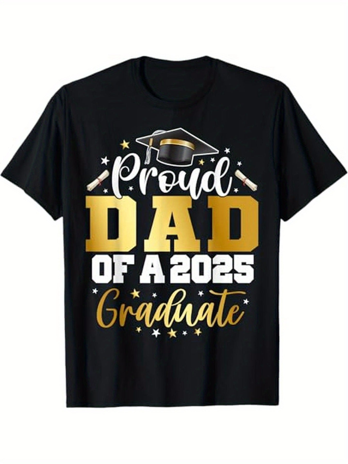 Dad Class of 2025, Premium T-Shirt, Class of 2025, Graduate, Proud, Dad, 100% Cotton, Fit, Men, Dad, Husband, Grandpa, S-XXXL, Black