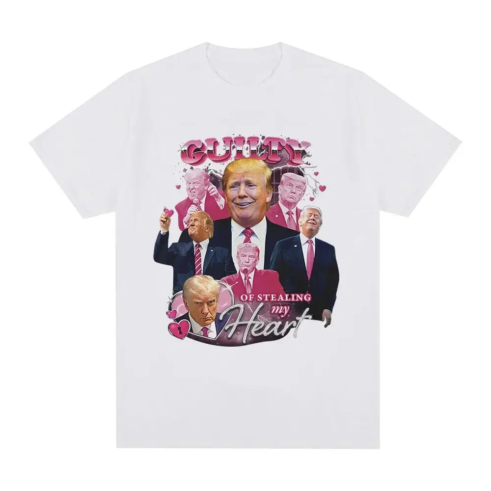 Funny Donald Trump Guilty of Stealing My Heart T Shirt Men's High Quality 100% Cotton Soft Casual Short Sleeve T-shirts 2025 New