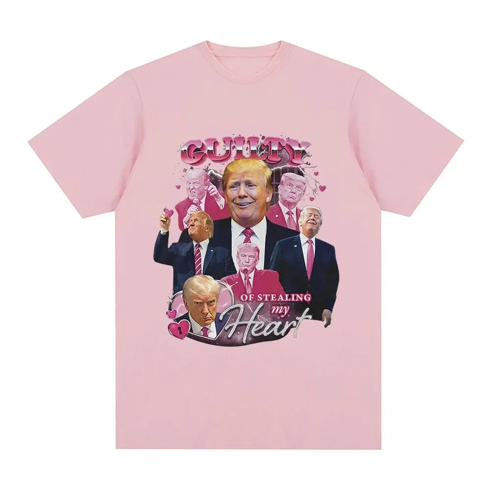 Funny Donald Trump Guilty of Stealing My Heart T Shirt Men's High Quality 100% Cotton Soft Casual Short Sleeve T-shirts 2025 New